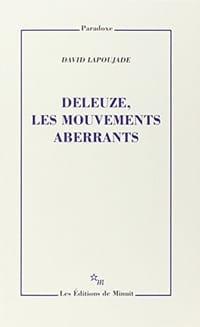 Deleuze, les mouvements aberrants