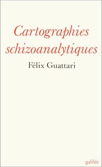 Cartographies schizoanalytiques