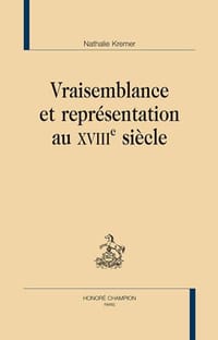 Vraisemblance et représentations au XVIIIe siècle