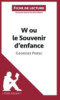W ou le Souvenir d'enfance de Georges Perec