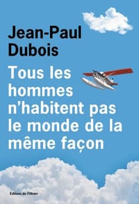 书籍 Tous les hommes n'habitent pas le monde de la même façon的封面