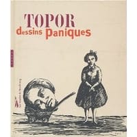 Topor - Dessins Paniques