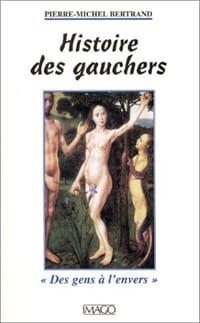 Histoire des gauchers - Pierre-Michel Bertrand
