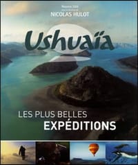 Ushuaïa, les plus belles expéditions