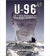 U-96 la vraie histoire de "Das Boot - La Bateau"