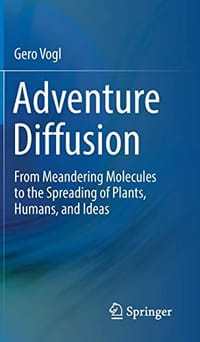 Adventure Diffusion: From Meandering Molecules to the Spreading of Plants, Humans, and Ideas - 无名图书