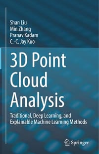 3D Point Cloud Analysis: Traditional, Deep Learning, and Explainable Machine Learning Methods - 无名图书