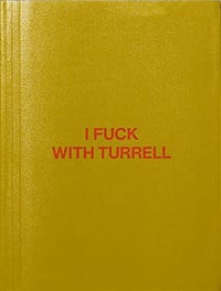 I Fuck With Turrell