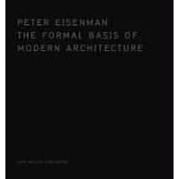 The Formal Basis of Modern Architecture
