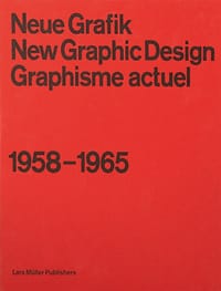 Neue Grafik: New Graphic Design: Graphisme Actuel: 1958-1965