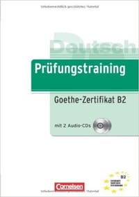 Prüfungstraining - Goethe-Zertifikat B2