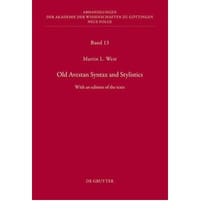 Old Avestan Syntax and Stylistics - West, Martin L.