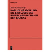 Haflioi Masson Und Die Einflusse Des Romischen Rechts in Der Gragas