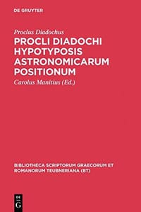 Procli Diadochi Hypotyposis Astronomicarum Positionum