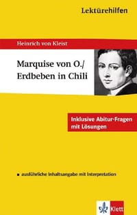Lektürehilfen Heinrich von Kleist "Die Marquise von O..." /"Das Erdbeben in Chili". Ausführliche Inhaltsangabe und Interpretation