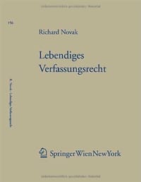 Lebendiges Verfassungsrecht - Novak, Richard
