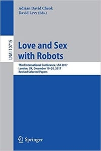 Love and Sex with Robots - Adrian David Cheok