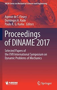 Proceedings of DINAME 2017: Selected Papers of the XVII International Symposium on Dynamic Problems of Mechanics - 无名图书