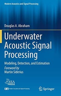 Underwater Acoustic Signal Processing: Modeling, Detection, and Estimation - 无名图书