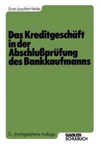 Das Kreditgeschaft in Der Abschlussprufung Des Bankkaufmanns