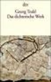 Georg Trakl: Das dichterische Werk