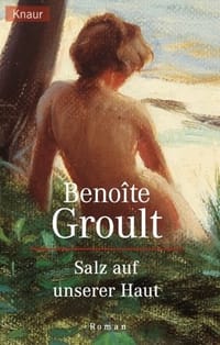 Salz auf unserer Haut. Roman.