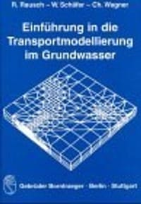 Einführung in die Transportmodellierung im Grundwasser. An introduction to groundwater transport modelling