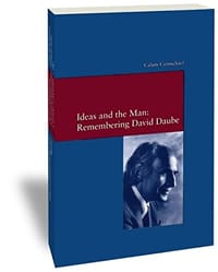 Ideas and the Man: Remembering David Daube