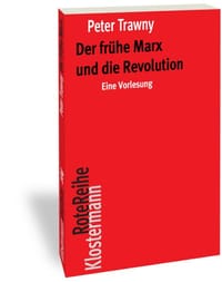 Der frühe Marx und Die Revolution