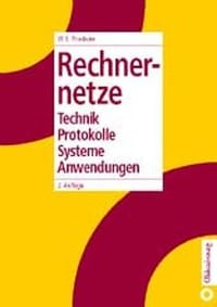 Rechnernetze: Technik, Protokolle, Systeme, Anwendungen