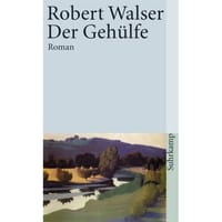 Der Gehülfe - Robert Walser
