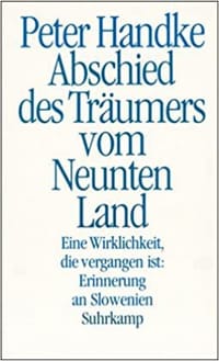 Abschied des Träumers vom Neunten Land - Peter Handke