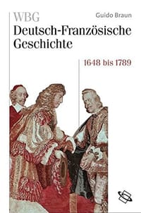 WBG Deutsch-Französische Geschichte 4 - Guido Braun