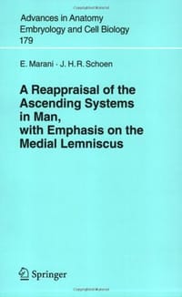 A Reappraisal of the Ascending Systems in Man, with Emphasis on the Medial Lemniscus - Marani, E.
