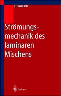 Stramungsmechanik Des Laminaren Mischens