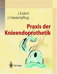 Praxis Der Knieendoprothetik