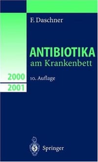 Antibiotika Am Krankenbett - Daschner, F.