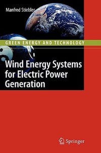 Wind Energy Systems for Electric Power Generation - Stiebler, Manfred