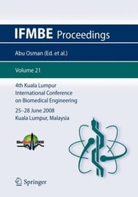 4th Kuala Lumpur International Conference on Biomedical Engineering 25-28 June 2008, Kuala Lumpur, Malaysia