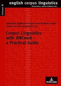 Corpus Linguistics with BNCweb - a Practical Guide