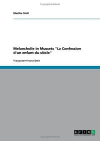 Melancholie in Mussets "La Confession D'Un Enfant Du Siecle"