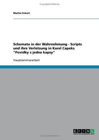 Schemata in Der Wahrnehmung - Scripts Und Ihre Verletzung in Karel Capeks "Povidky Z Jedne Kapsy"