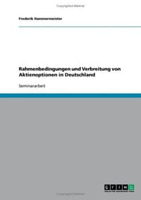 Rahmenbedingungen Und Verbreitung Von Aktienoptionen in Deutschland