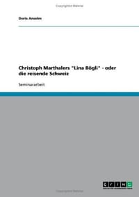 Christoph Marthalers "Lina Bogli" - Oder Die Reisende Schweiz