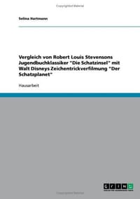 Vergleich Von Robert Louis Stevensons Jugendbuchklassiker "Die Schatzinsel" Mit Walt Disneys Zeichentrickverfilmung "Der Schatzplanet"