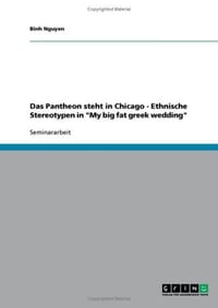 Das Pantheon Steht in Chicago - Ethnische Stereotypen in "My Big Fat Greek Wedding"