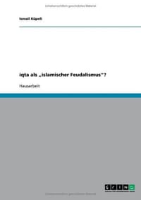 Iqta ALS Islamischer Feudalismus"?