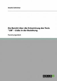 Ein Bericht Ber Die Entwicklung Des Tests \Lib\" - Liebe in Der Beziehung"