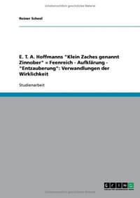 E. T. A. Hoffmanns "Klein Zaches Genannt Zinnober" = Feenreich - Aufklarung - "Entzauberung"