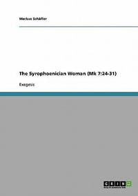 The Syrophoenician Woman